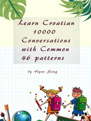 cover image of Learn Croatian 10000 Conversations with Common 46 patterns